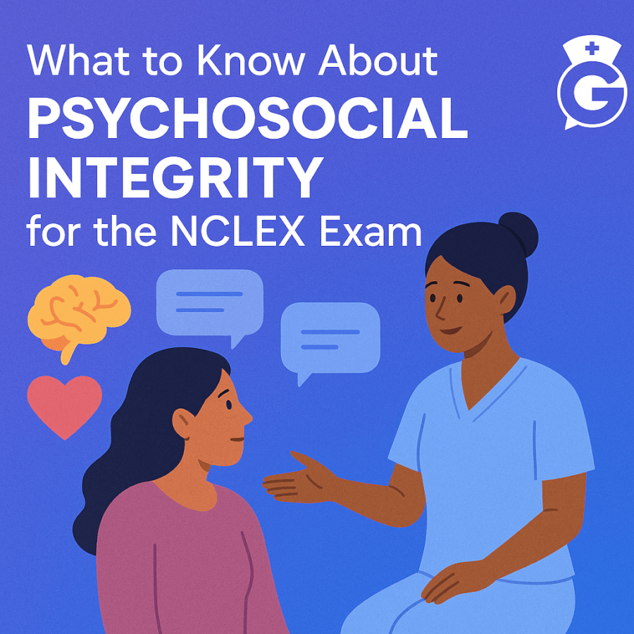 What to Know About Psychosocial Integrity for the NCLEX Exam